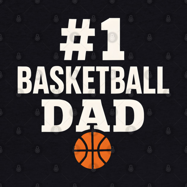 #1 Basketball Dad | Sports Gift Graphic for Fathers by MakerMind8.2