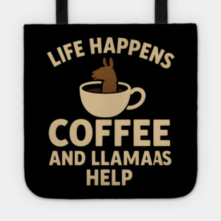 Life Happens Coffee and Llamas Help | Funny Animal Coffee Graphic Tote