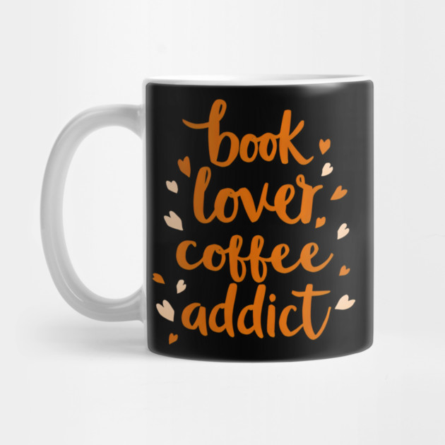 Books Lover Coffee Addict by SR8891