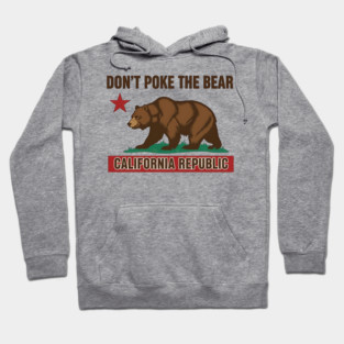 Don’t Poke The Bear California Republic Hoodie