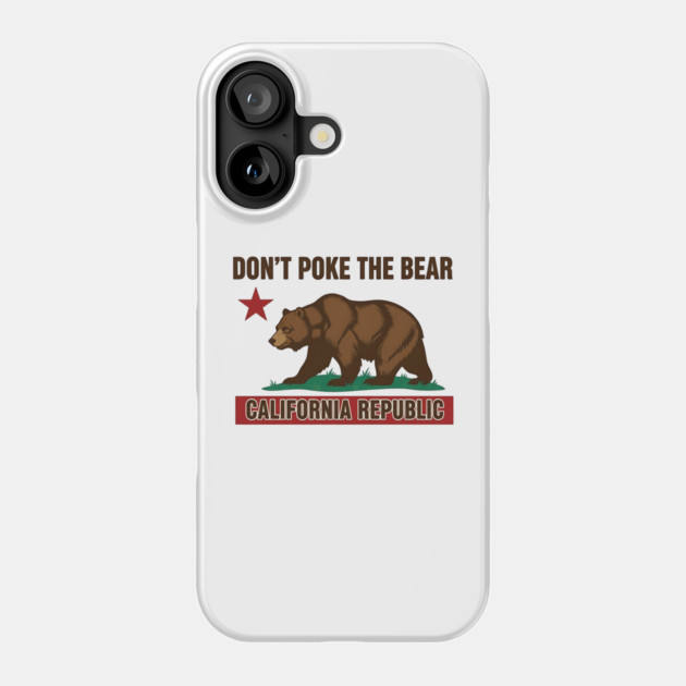Don’t Poke The Bear California Republic Phone Case by ArtistTee ⭐⭐⭐⭐⭐