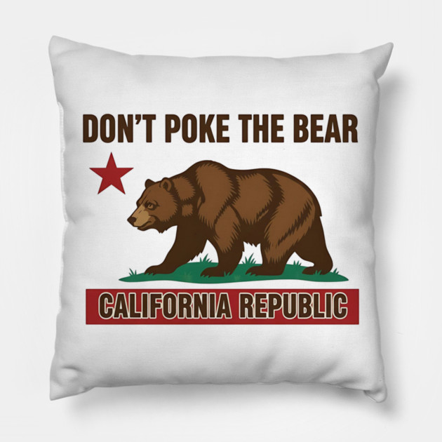 Don’t Poke The Bear California Republic Pillow by ArtistTee ⭐⭐⭐⭐⭐