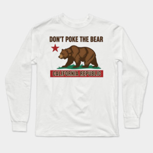 Don’t Poke The Bear California Republic Long Sleeve T-Shirt