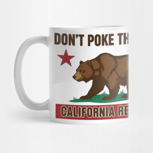 Don’t Poke The Bear California Republic Mug