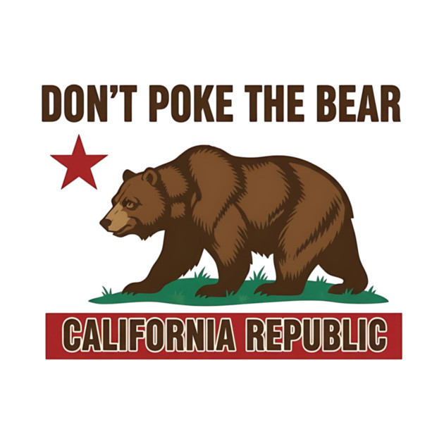 Don’t Poke The Bear California Republic by ArtistTee ⭐⭐⭐⭐⭐
