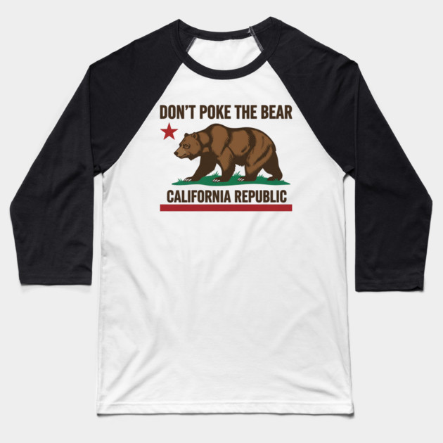 Don’t Poke The Bear – California Republic Bear Flag Parody Baseball T-Shirt by ArtistTee ⭐⭐⭐⭐⭐