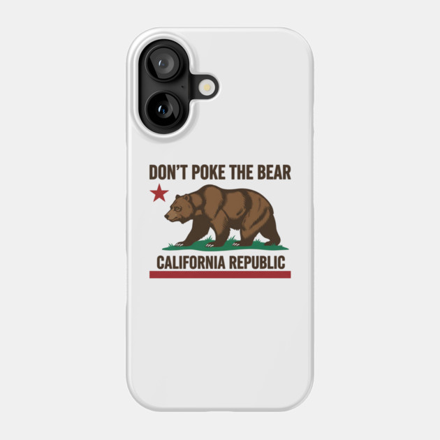 Don’t Poke The Bear – California Republic Bear Flag Parody Phone Case by ArtistTee ⭐⭐⭐⭐⭐