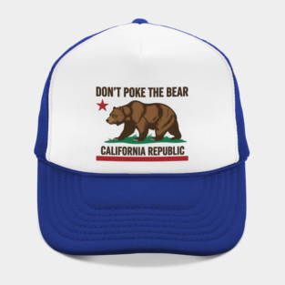 Don’t Poke The Bear – California Republic Bear Flag Parody Hat