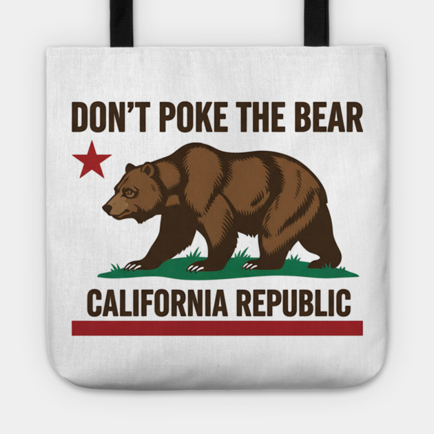 Don’t Poke The Bear – California Republic Bear Flag Parody Tote by ArtistTee ⭐⭐⭐⭐⭐