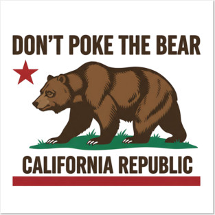 Don’t Poke The Bear – California Republic Bear Flag Parody Posters and Art