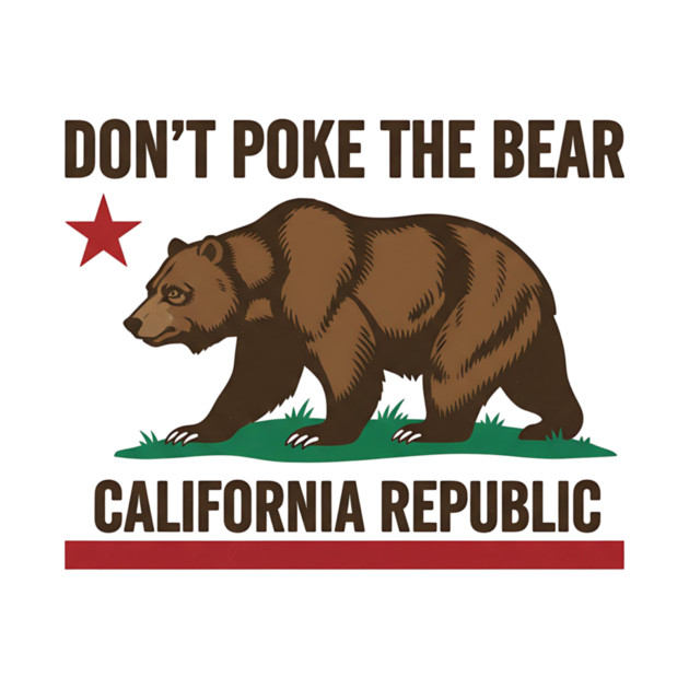 Don’t Poke The Bear – California Republic Bear Flag Parody by ArtistTee ⭐⭐⭐⭐⭐