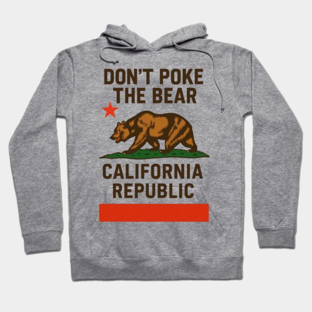 Don’t- Poke-The-Bear-California-Republic Hoodie by ArtistTee ⭐⭐⭐⭐⭐