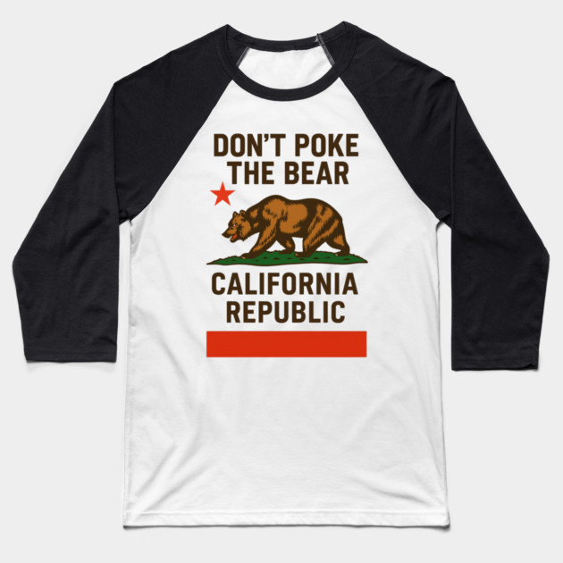 Don’t- Poke-The-Bear-California-Republic Baseball T-Shirt by ArtistTee ⭐⭐⭐⭐⭐