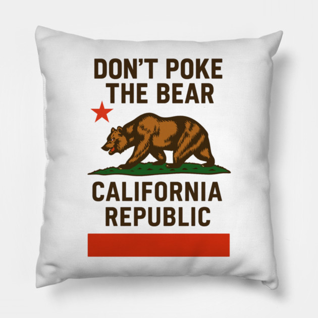 Don’t- Poke-The-Bear-California-Republic Pillow by ArtistTee ⭐⭐⭐⭐⭐