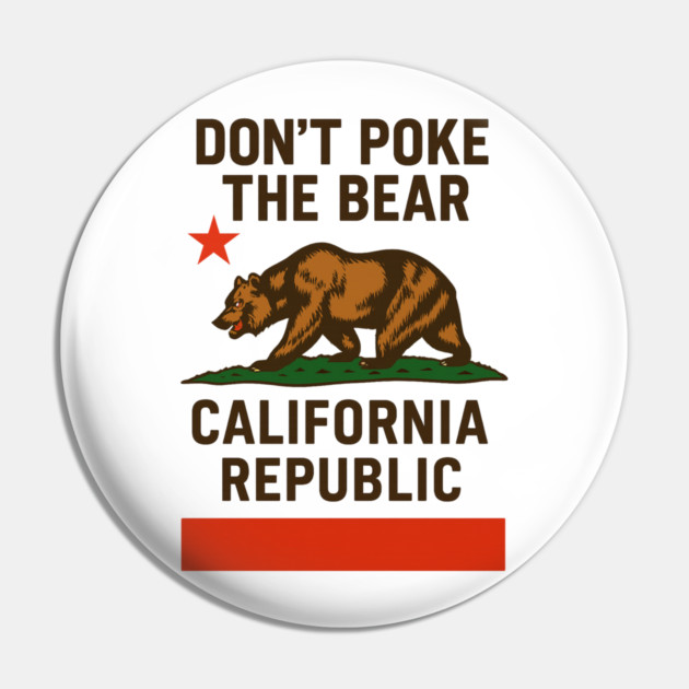 Don’t- Poke-The-Bear-California-Republic Pin by ArtistTee ⭐⭐⭐⭐⭐