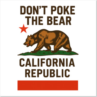 Don’t- Poke-The-Bear-California-Republic Posters and Art