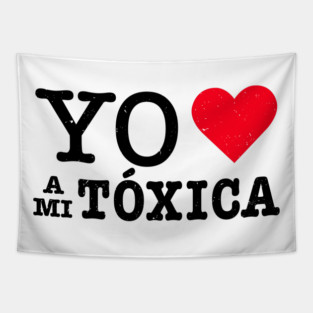 Yo Amo a mi Tóxica Tapestry