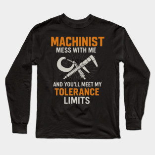 machinist Long Sleeve T-Shirt