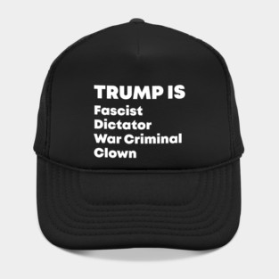 Trump Fascist Dictator War Criminal Clown Hat