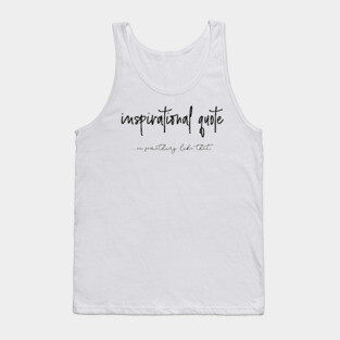 Inspirational quote Tank Top