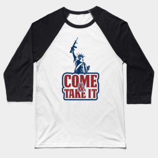Come and Take It Patriotic USA Pride Baseball T-Shirt