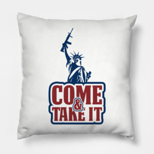 Come and Take It Patriotic USA Pride Pillow