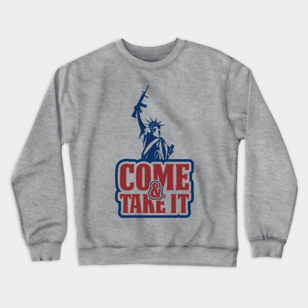 Come and Take It Patriotic USA Pride Crewneck Sweatshirt by Anticorporati