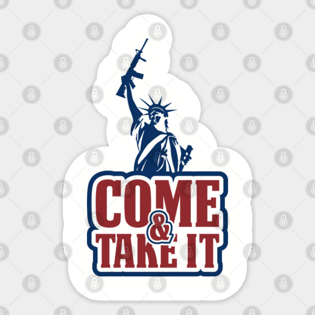 Come and Take It Patriotic USA Pride Sticker by Anticorporati