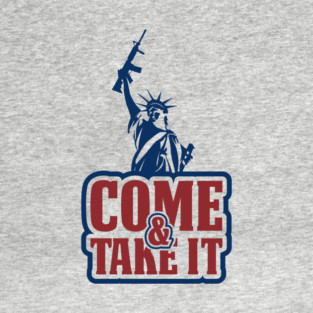 Come and Take It Patriotic USA Pride T-Shirt