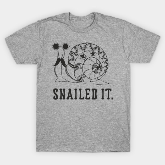 Snailed It Lazy Mellow Mood Snail Pun T-Shirt by Anticorporati