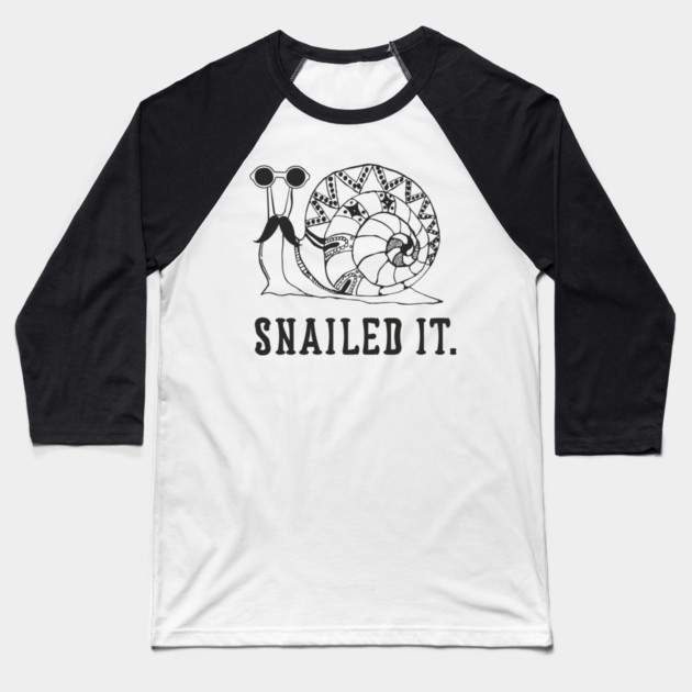 Snailed It Lazy Mellow Mood Snail Pun Baseball T-Shirt by Anticorporati