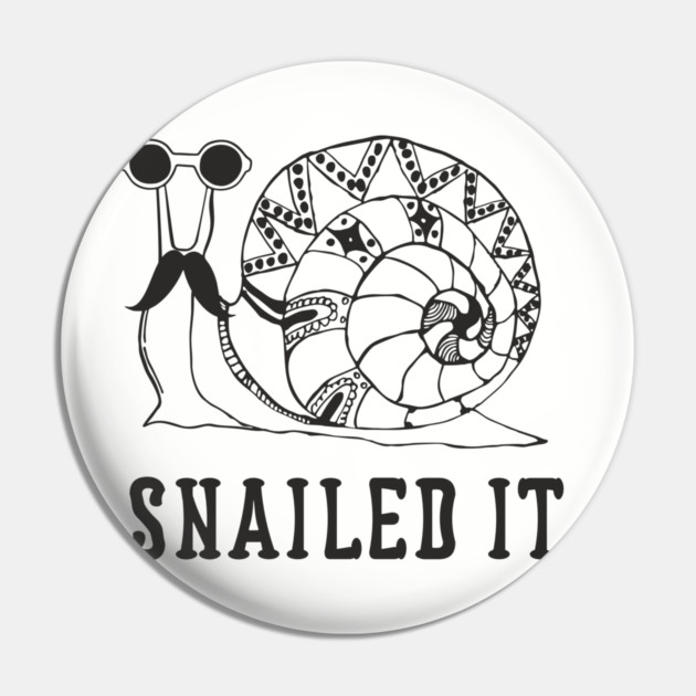 Snailed It Lazy Mellow Mood Snail Pun Pin by Anticorporati