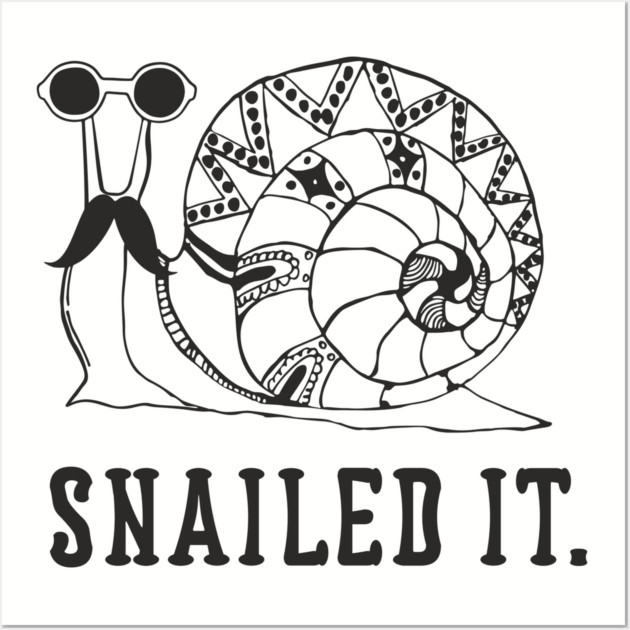 Snailed It Lazy Mellow Mood Snail Pun Wall Art by Anticorporati
