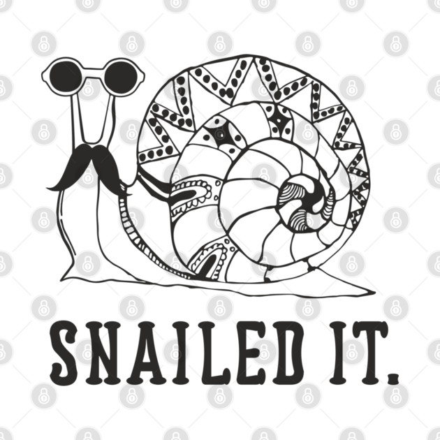 Snailed It Lazy Mellow Mood Snail Pun by Anticorporati