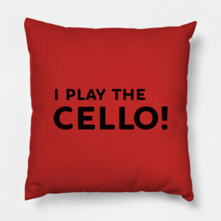 I play the cello! Pillow