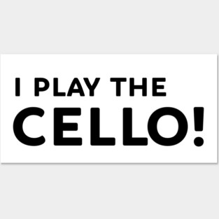 I play the cello! Posters and Art