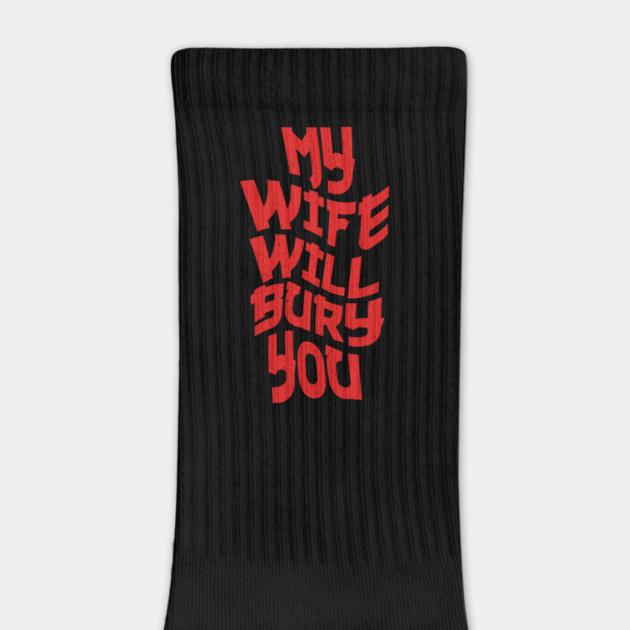 My Wife Will Bury You by The WYLD Tribe