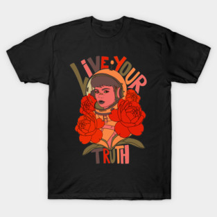Live your truth T-Shirt