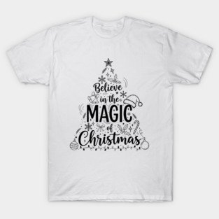 Believe in the Magic of Christmas - Hand drawn T-Shirt