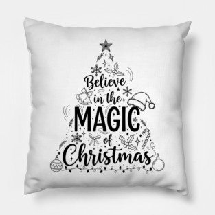 Believe in the Magic of Christmas - Hand drawn Pillow