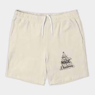 Believe in the Magic of Christmas - Hand drawn Shorts