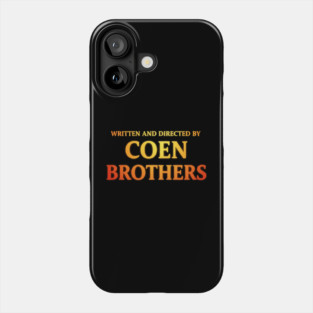 Written and Directed by Coen Brothers Phone Case