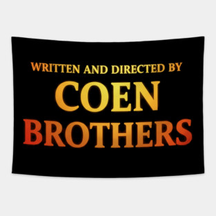 Written and Directed by Coen Brothers Tapestry