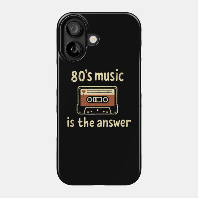 80's Music Is the Answer Nostalgic Vibes Phone Case by Anticorporati