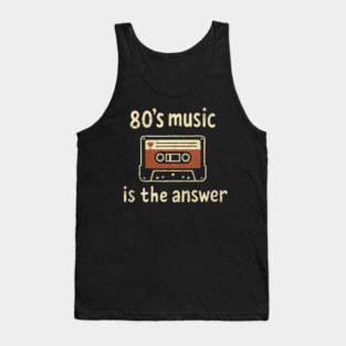 80's Music Is the Answer Nostalgic Vibes Tank Top