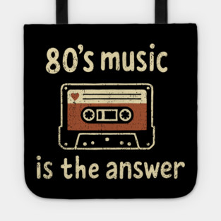 80's Music Is the Answer Nostalgic Vibes Tote