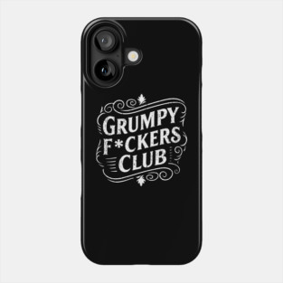Grumpy F*ckers Club Not Friendly Introvert Phone Case
