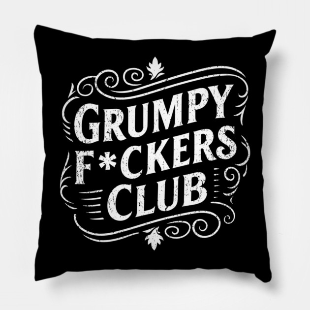 Grumpy F*ckers Club Not Friendly Introvert Pillow by Anticorporati