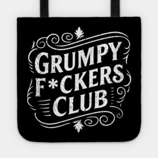 Grumpy F*ckers Club Not Friendly Introvert Tote