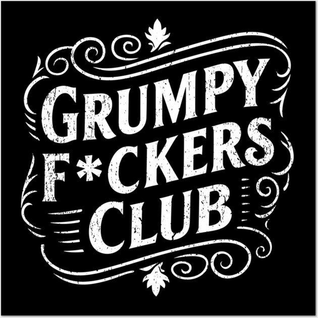 Grumpy F*ckers Club Not Friendly Introvert Wall Art by Anticorporati